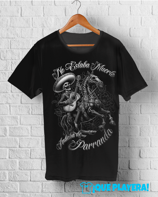 No estaba muerto andaba de parranda B/N